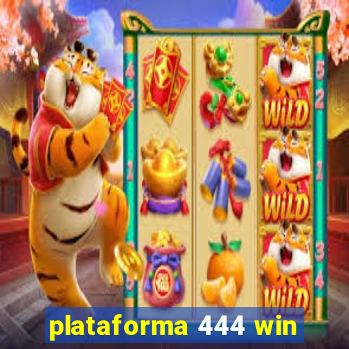 plataforma 444 win